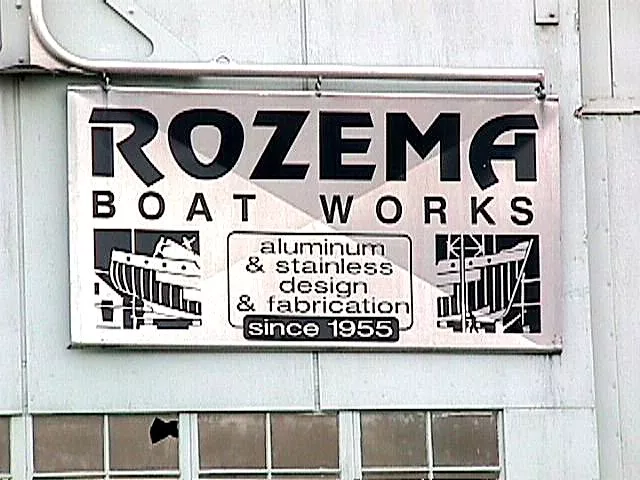 sign that says Rozema Boat Works, aluminum & stainless design & fabrication since 1955